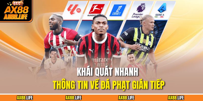 Khái quát nhanh thông tin về đá phạt gián tiếp
