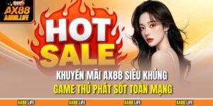 Khuyến Mãi AX88