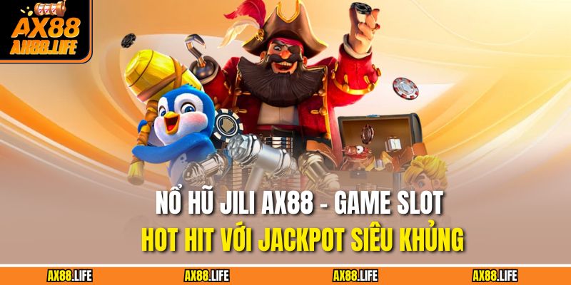 Nổ Hũ Jili AX88
